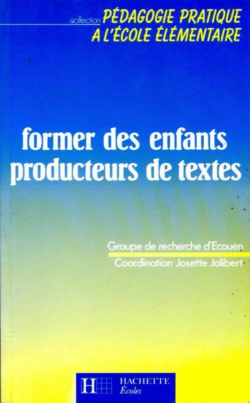 Former des enfants producteurs de textes - Inconnu - Livre