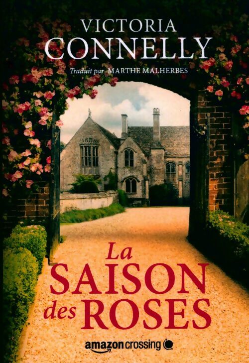 La saison des Roses - Victoria Connelly - Livre