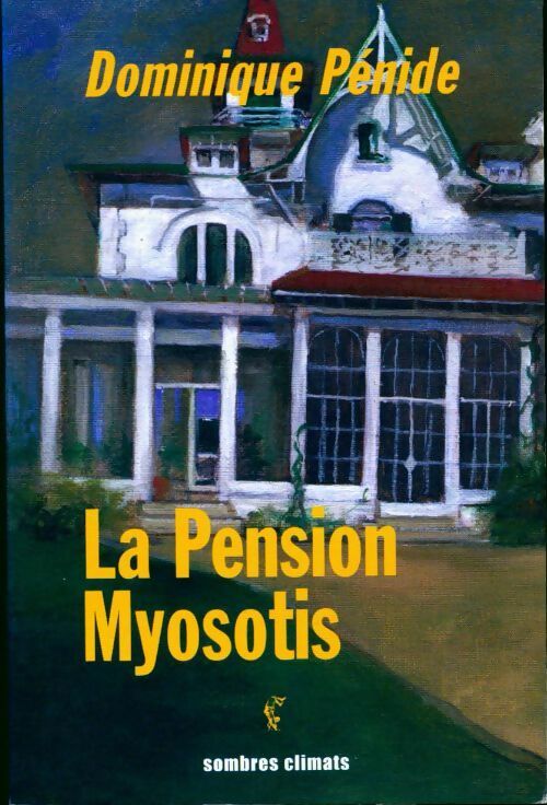 La pension Myosotis - Dominique Pénide - Livre
