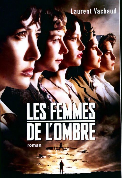 Les femmes de l'ombre - Laurent Vachaud - Livre