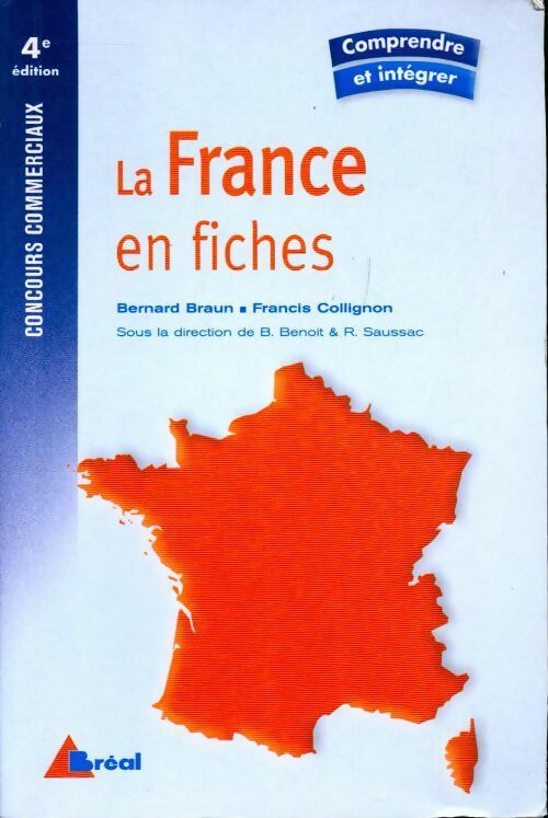 La France en fiches - Bernard Braun - Livre