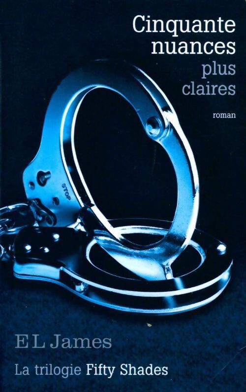 Cinquante nuances plus claires - E.L. James - Livre