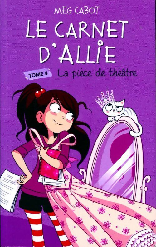 Le carnet d'Allie Tome IV : La pièce de théâtre - Meg Cabot - Livre