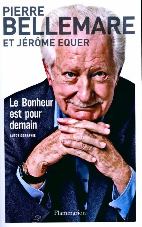 Le bonheur est pour demain - Jérôme Equer - Livre