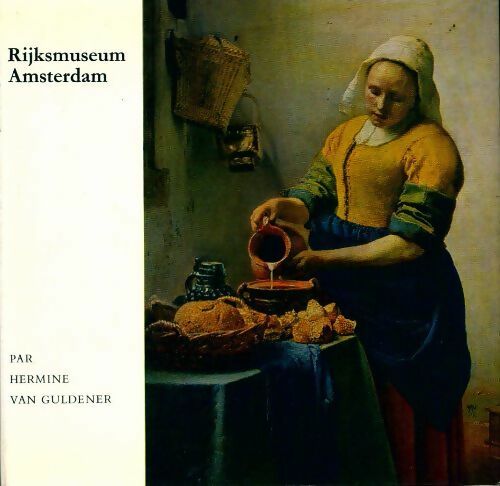 Rijksmuseum Amsterdam - Hermine Van Guldener - Livre