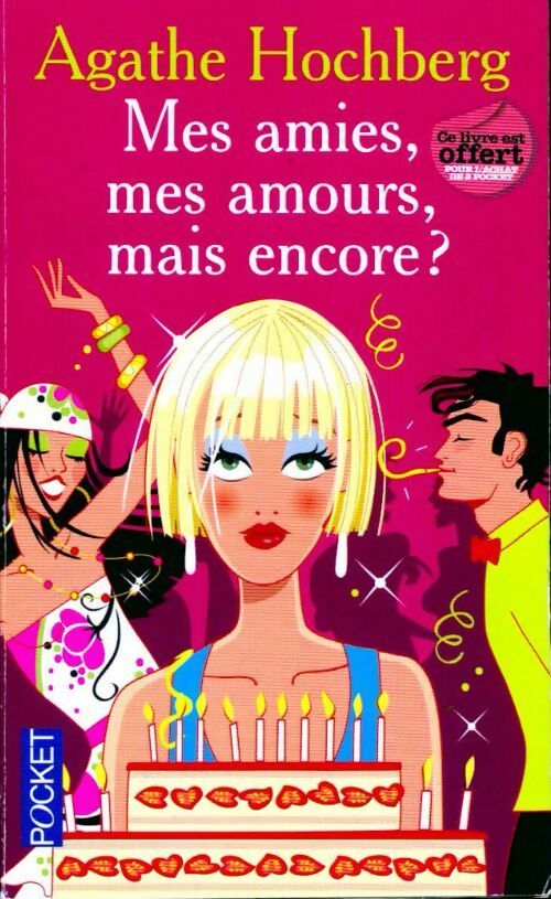 Mes amies, mes amours, mais encore - Agathe Colombier Hochberg - Livre