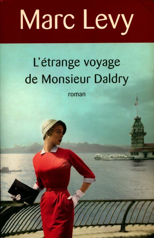 L'étrange voyage de Monsieur Daldry - Levy Marc - Livre
