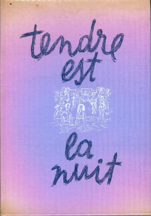 Tendre est la nuit - Francis Scott Fitzgerald - Livre