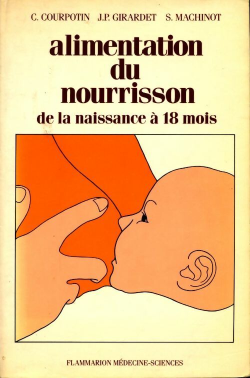 Alimentation du nourisson. De la naissance à 18 mois - Collectif - Livre