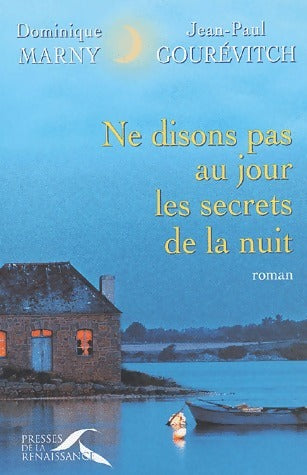 Ne disons pas au jour les secrets de la nuit - Dominique Marny - Livre