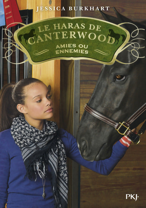 Le haras de Canterwood Tome III : Amies ou ennemies - Jessica Burkhart - Livre