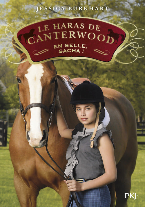 Le haras de Canterwood Tome I : En selle sacha ! - Jessica Burkhart - Livre