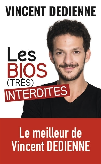 Les bios (très) interdites - Vincent Dedienne - Livre