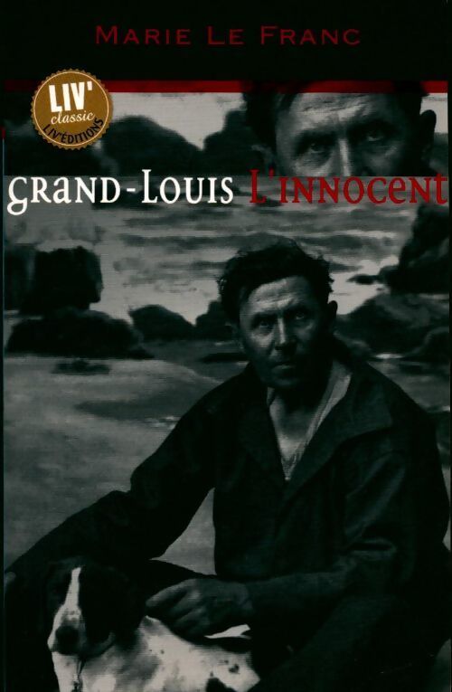 Grand-Louis l'Innocent - Marie Le Franc - Livre
