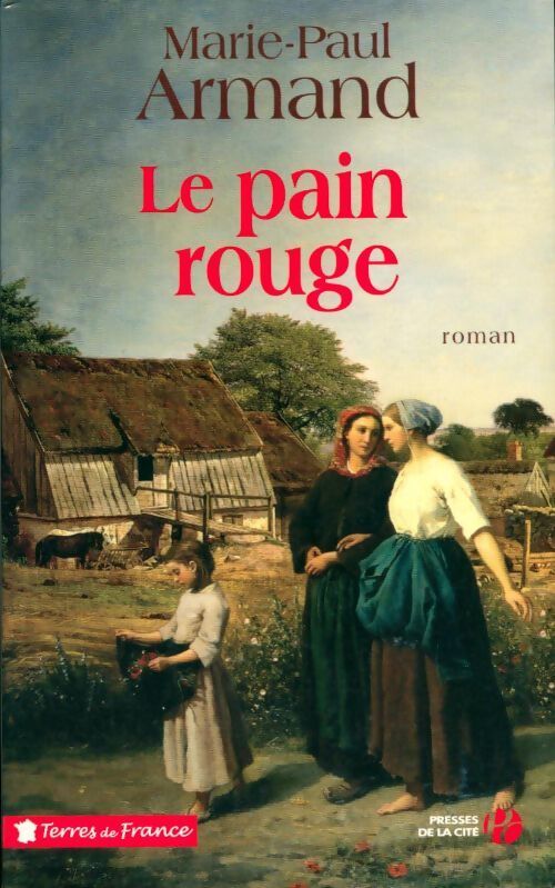 Le pain rouge - Marie-Paul Armand - Livre