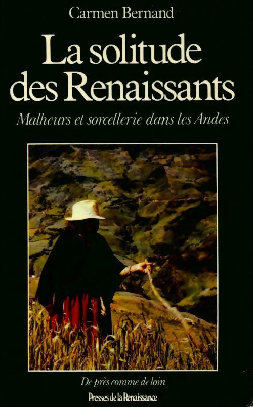 La solitude des Renaissants - Carmen Bernand - Livre