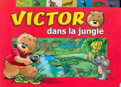 Victor dans la jungle - Galia Lami Dozo - Livre