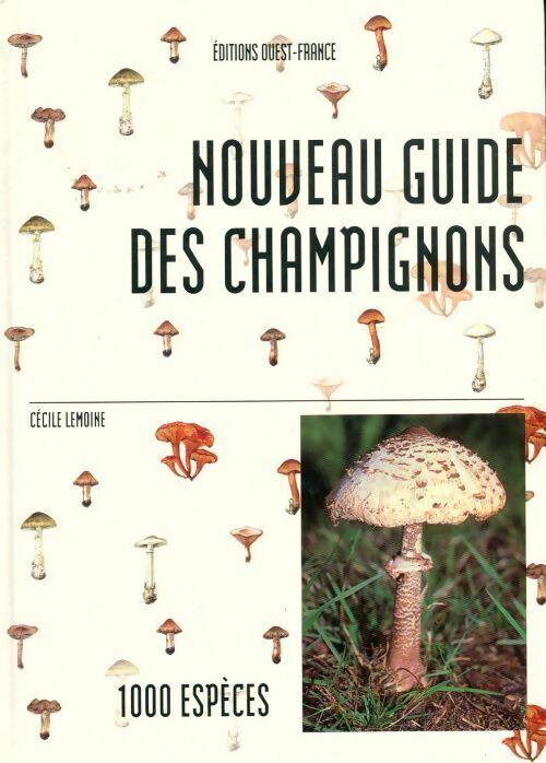 Nouveau guide des champignons - Cécile Lemoine - Livre