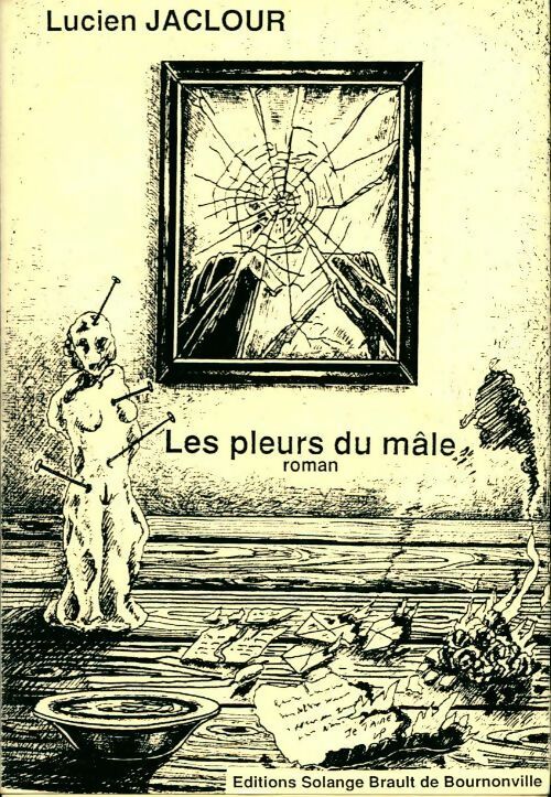 Les plurs du mâle - Lucien Jaclour - Livre