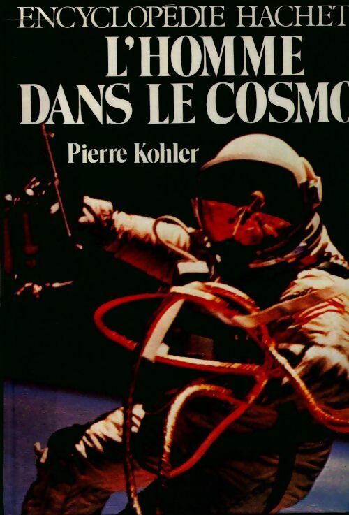 L'homme dans le cosmos - Pierre Kohler - Livre