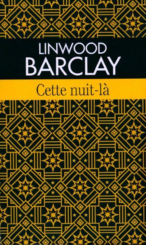 Cette nuit-là - Linwood Barclay - Livre