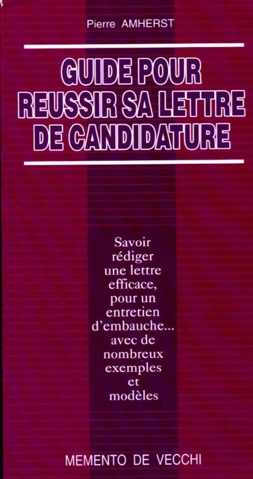 Guide pour réussir sa lettre de candidature - Pierre Amherst - Livre