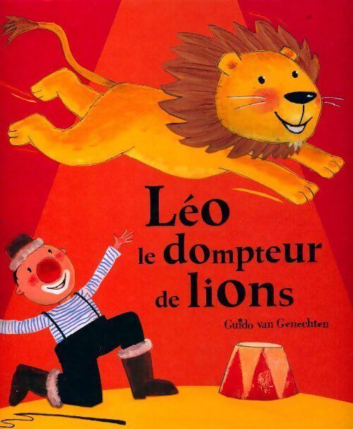 Léo, le dompteur de lions - Guido Van Genetchen - Livre