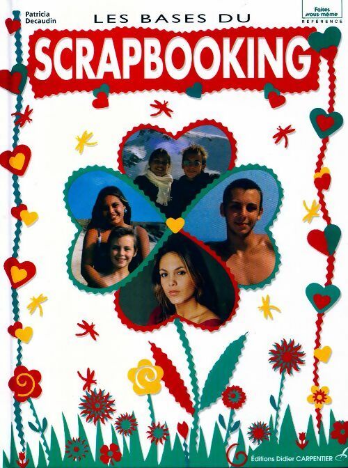 Les bases du scrapbooking - Patricia Decaudin - Livre