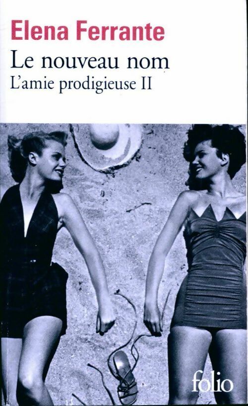L'amie prodigieuse Tome II : Le nouveau nom - Elena Ferrante - Livre