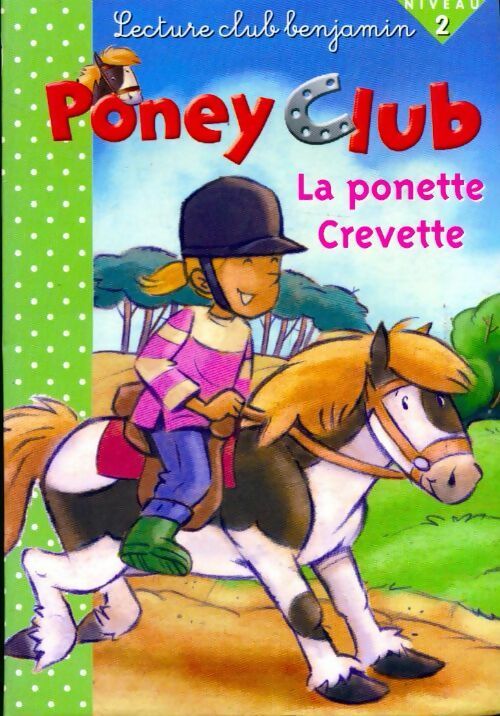 Poney Club : La ponette crevette - Marie-Renée Guilloret - Livre