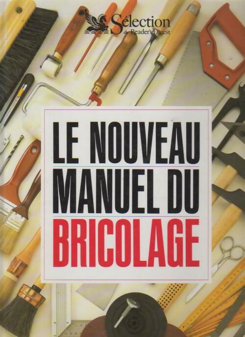 Le nouveau manuel du bricolage - Collectif - Livre