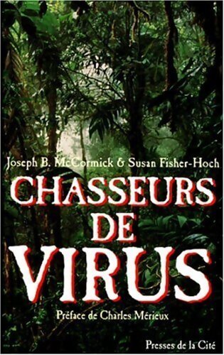 Chasseurs de virus - Joseph-B Mccormick - Livre
