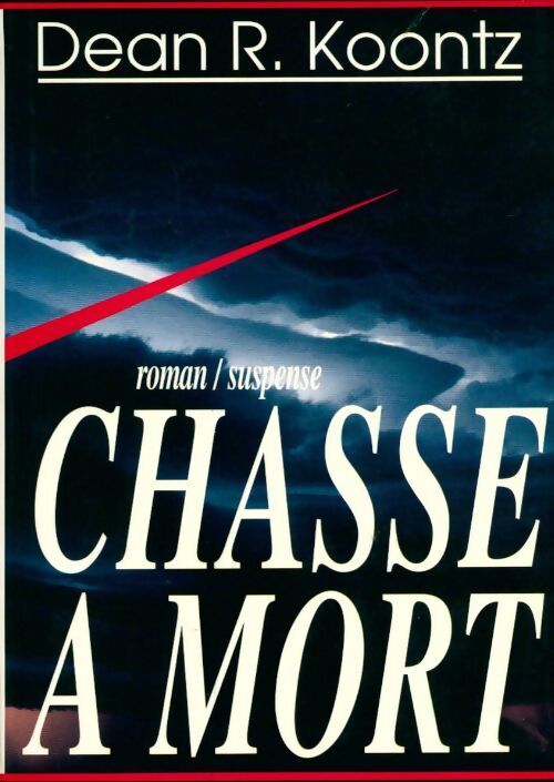 Chasse à mort - Dean Ray Koontz - Livre