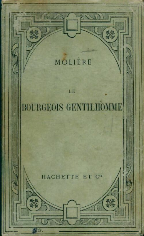 Le bourgeois gentilhomme - Molière, Y. Bomati - Livre