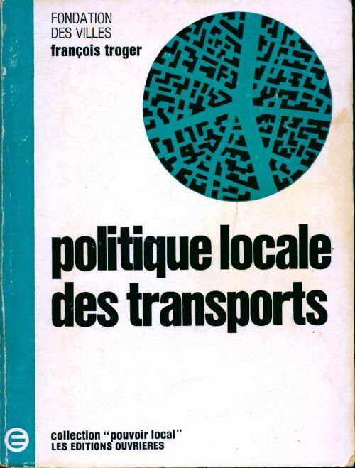 Politique locale des transports - François Troger - Livre