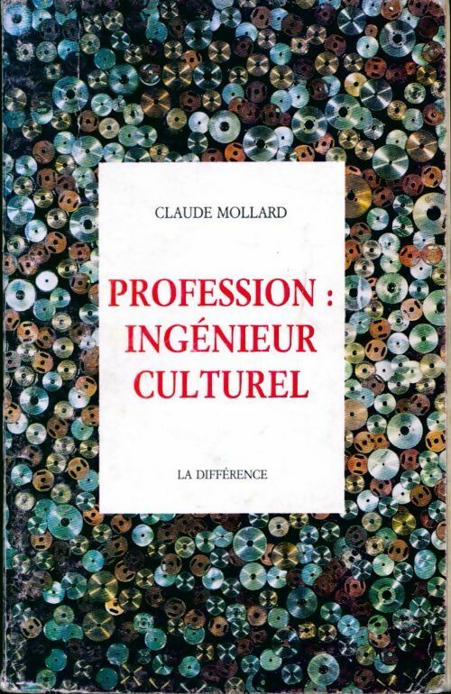 Profession ingénieur culturel - Claude Mollard - Livre