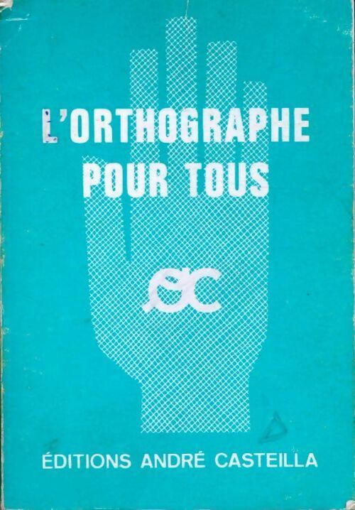 L'orthographe pour tous - Collectif - Livre