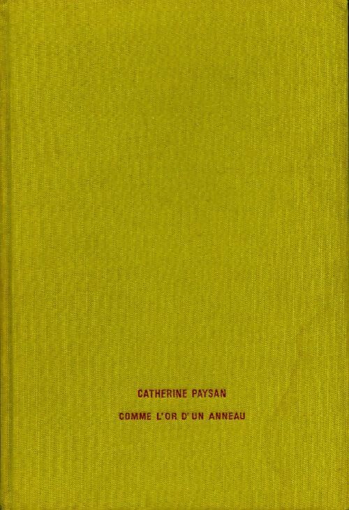 Comme l'or d'un anneau - Catherine Paysan - Livre
