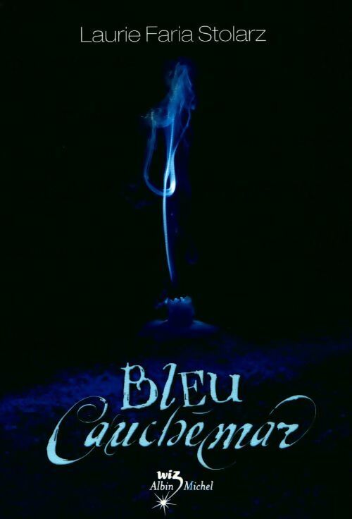Bleu cauchemar - Laurie Faria Stolarz - Livre