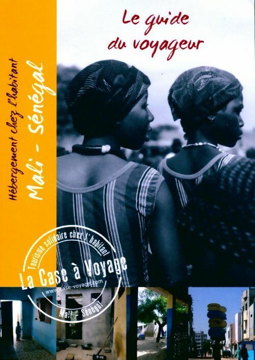 Le guide du voyageur mali-sénégal - Collectif - Livre