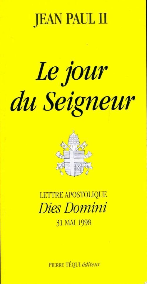Le Jour du seigneur. Dies domini - Jean-Paul II - Livre