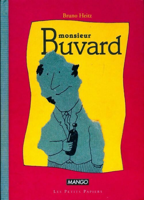 Monsieur buvard - Bruno Heitz - Livre