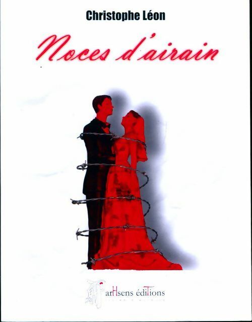Noces d'airain - Christophe Léon - Livre