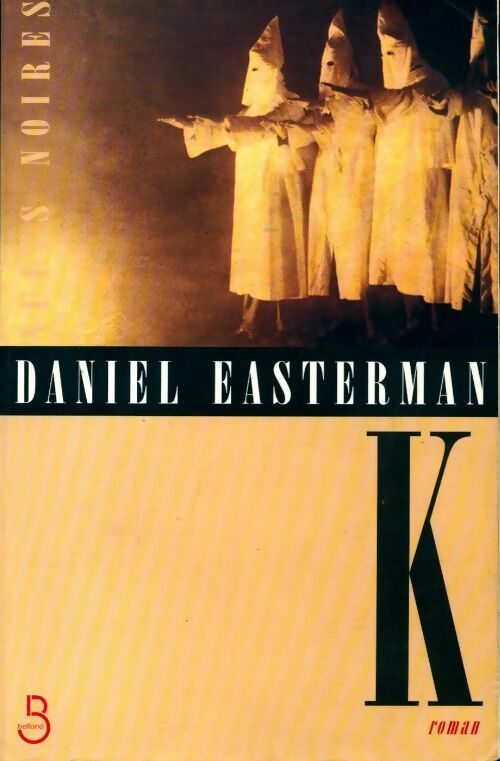 K - Daniel Easterman - Livre