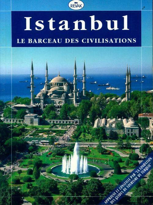 Istanbul. Le berceau des civilisations - Selçuk Tuzcuoglu - Livre