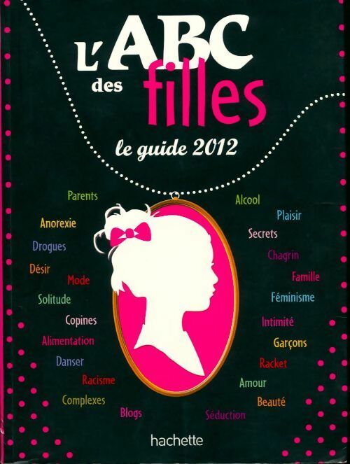 L'ABC des filles. Le guide 2012 - Emmanuelle Lepetit - Livre
