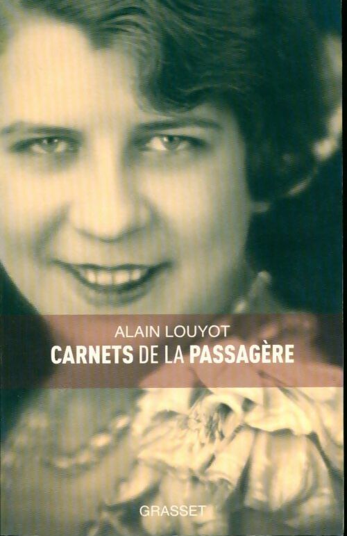 Carnets de la passagère - Alain Louyot - Livre