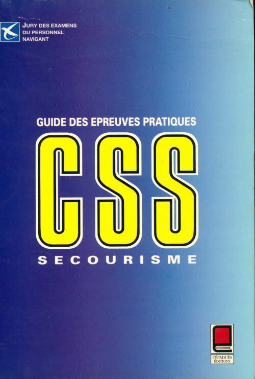 Guide des épreuves pratiques de secourisme du certificat de sécurité-sauvetage - Sfact - Livre