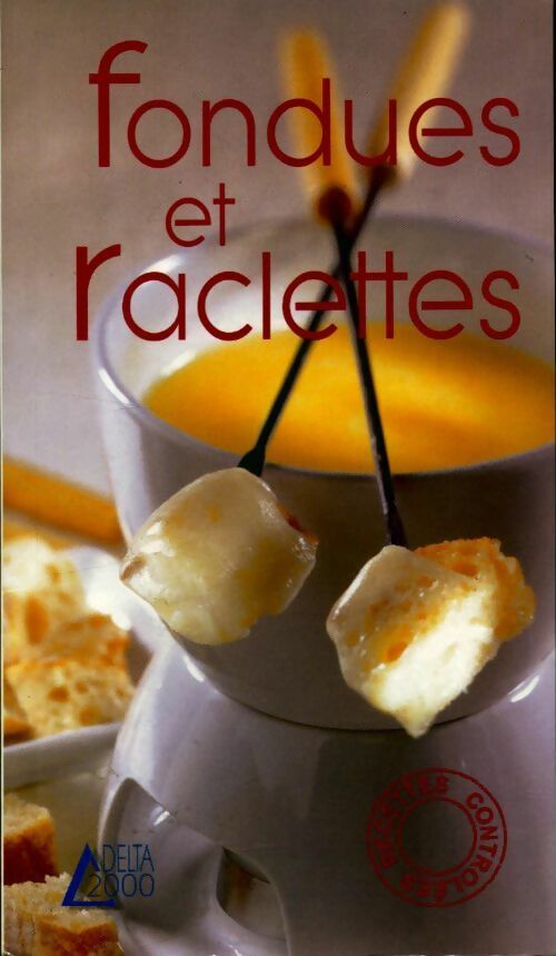 Fondues et raclettes - Annie Perrier-Robert - Livre