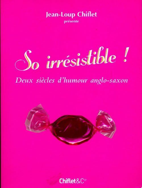 So irrésistible - Jean-Loup Chiflet - Livre